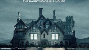 The Haunting of Hill House ฮิลล์เฮาส์ บ้านกระตุกวิญญาณ (2018) Netflix SS 1 EP 1